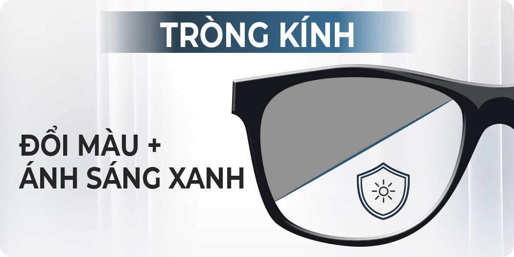 Tròng kính đổi màu chống ánh sáng xanh bảo vệ mắt tối ưu