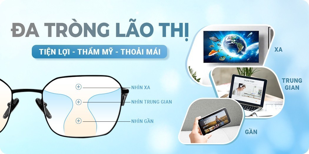 Đa tròng lão thị cao cấp, nhìn xa và gần dễ dàng hơn