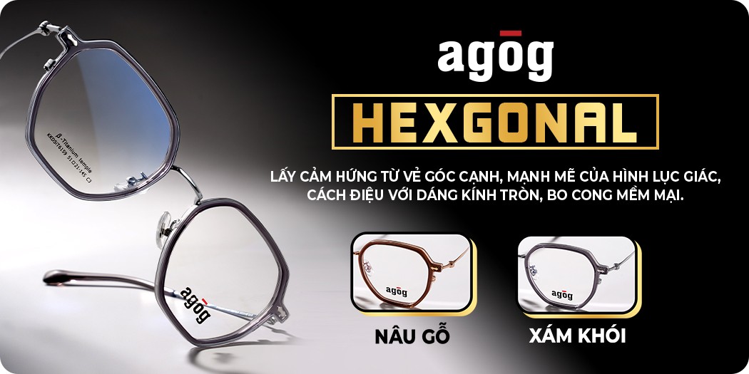 Bộ sưu tập Agog Hexgonal chính hãng 100%