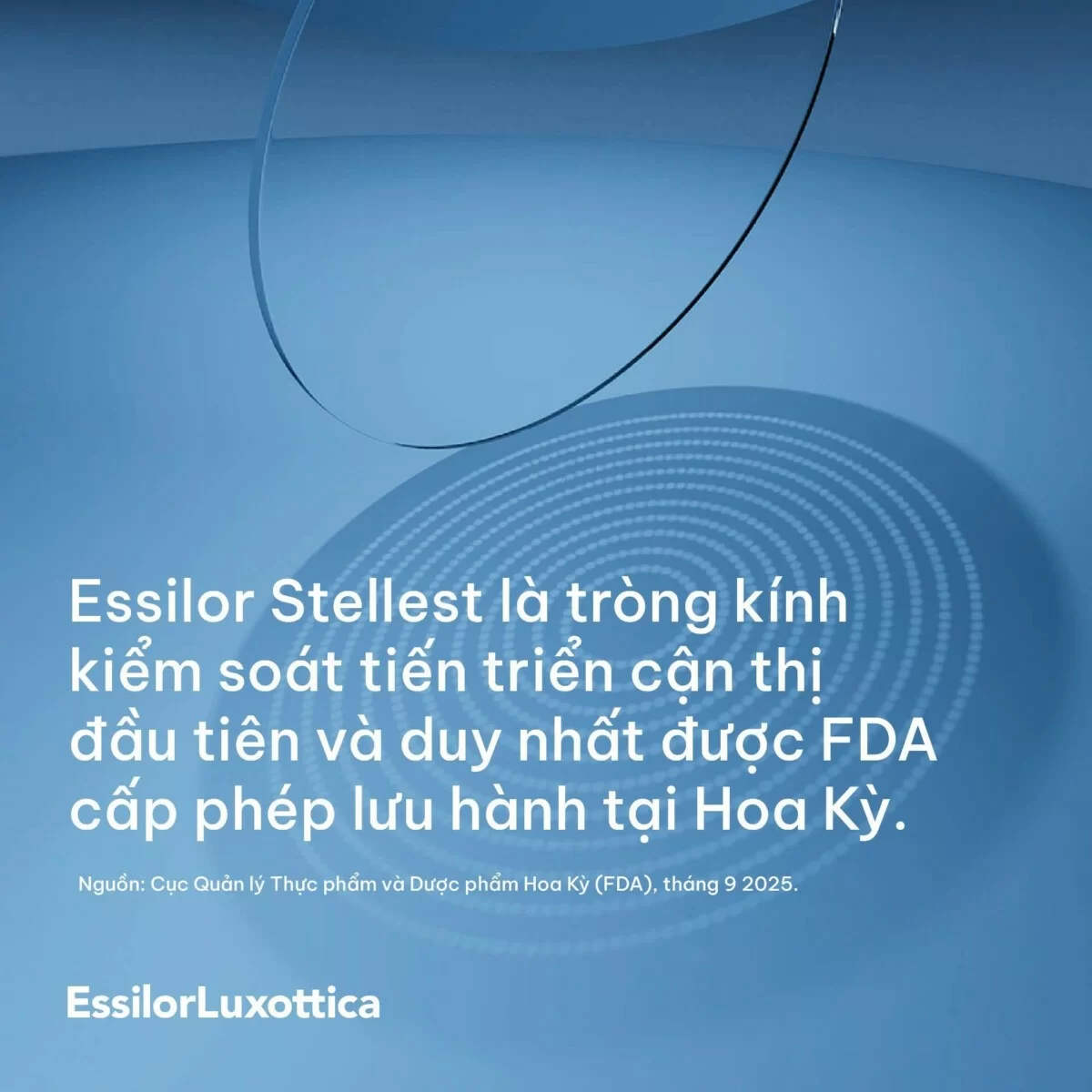 essilor-stellest ssilor® Stellest® chính thức trở thành tròng kính kiểm soát tiến triển cận thị đầu tiên và duy nhất được FDA cấp phép lưu hành tại Hoa Kỳ.