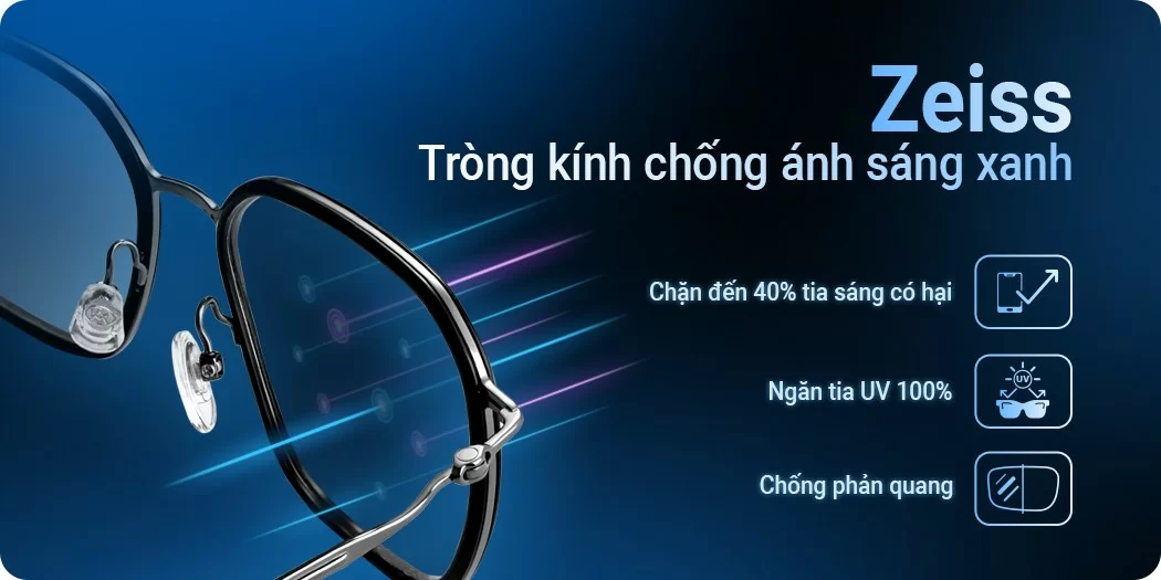 Tròng kính chống ánh sáng xanh Zeiss chính hãng, nhiều tính năng