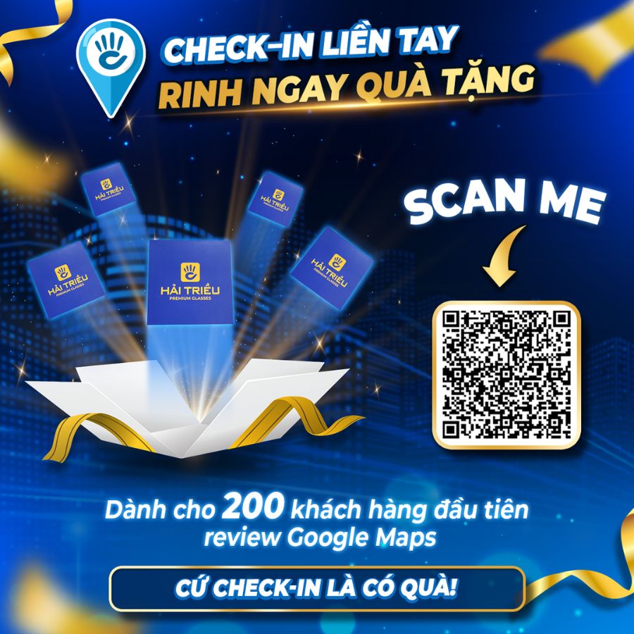 Khai trương cửa hàng Kính Hải Triều Nguyễn Thị Thập: Mua 1 tặng 1 (3) Ưu đãi Check-in nhận quà tại cửa hàng mắt kính Nguyễn Thị Thập của Kính Hải Triều quận 7