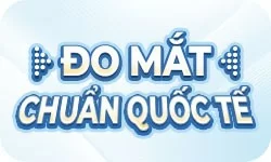 Trải nghiệm quy trình đo mắt cá nhân hoá 12 bước chuẩn quốc tế